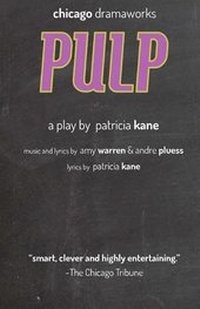 Enlarge image Cover: Pulp - Chicago Dramaworks