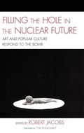 Cover: Filling the Hole in the Nuclear Future - Lexington Books