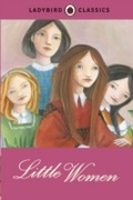 Cover: Ladybird Classics: Little Women - Ladybird