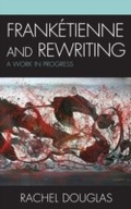 Cover: Franketienne and Rewriting - Lexington Books