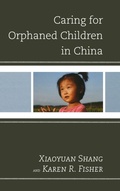 Cover: Caring for Orphaned Children in China - Lexington Books