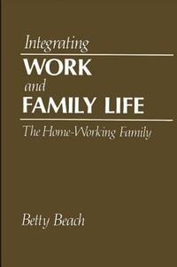 Abbildung von: Integrating Work and Family Life - State University of New York Press