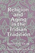 Cover: Religion and Aging in the Indian Tradition - State University of New York Press