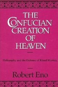 Abbildung von: The Confucian Creation of Heaven - State University of New York Press