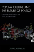 Cover: Popular Culture and the Future of Politics - Lexington Books
