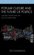 Cover: Popular Culture and the Future of Politics - Lexington Books