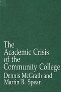 Cover: Academic Crisis of the Community College, The - State University of New York Press