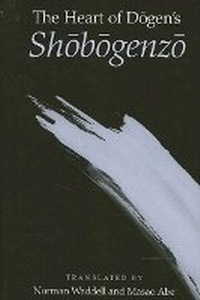Enlarge image Cover: The Heart of Dogen's Shobogenzo - State University of New York Press