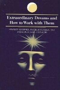 Enlarge image Cover: Extraordinary Dreams and How to Work with Them - State University of New York Press