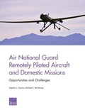 Cover: Air National Guard Remotely Piloted Aircraft and Domestic Missions - RAND