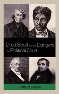 Cover: Dred Scott and the Dangers of a Political Court - Lexington Books