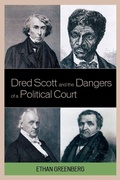 Cover: Dred Scott and the Dangers of a Political Court - Lexington Books