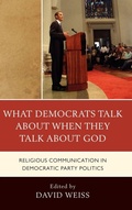 Cover: What Democrats Talk about When They Talk about God - Lexington Books