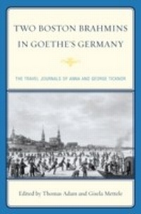 Enlarge image Cover: Two Boston Brahmins in Goethe's Germany - Lexington Books
