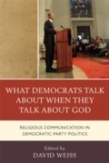 Cover: What Democrats Talk about When They Talk about God - Lexington Books
