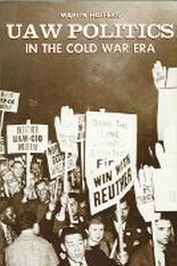Abbildung von: UAW Politics in the Cold War Era - State University of New York Press
