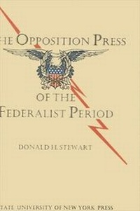 Abbildung von: Opposition Press of the Federalist Period, The - State University of New York Press