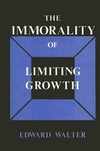 Enlarge image Cover: Immorality of Limiting Growth, The - State University of New York Press