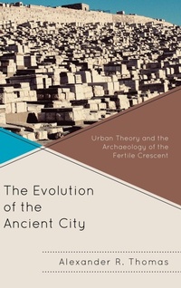 Enlarge image Cover: The Evolution of the Ancient City - Lexington Books