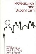 Cover: Professionals and Urban Form - State University of New York Press