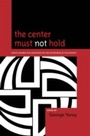 Cover: The Center Must Not Hold - Lexington Books