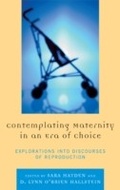 Cover: Contemplating Maternity in an Era of Choice - Lexington Books
