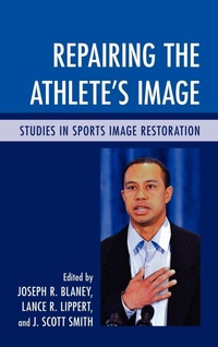 Enlarge image Cover: Repairing the Athlete's Image - Lexington Books