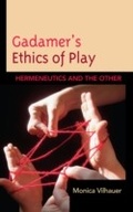 Cover: Gadamer's Ethics of Play - Lexington Books