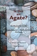Cover: Is This an Agate? - Thunder Bay Press Michigan