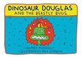 Cover: Dinosaur Douglas and the Beastly Bugs - Dinosaur Douglas Books