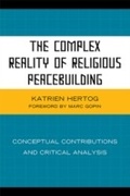 Cover: The Complex Reality of Religious Peacebuilding - Lexington Books