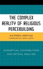 Cover: The Complex Reality of Religious Peacebuilding - Lexington Books