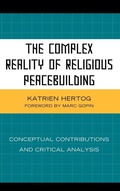 Cover: The Complex Reality of Religious Peacebuilding - Lexington Books