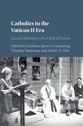 Cover: Catholics in the Vatican II Era - Cambridge University Press