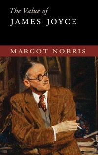 Enlarge image Cover: The Value of James Joyce - Cambridge University Press