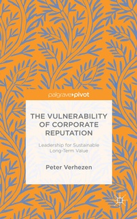 Enlarge image Cover: The Vulnerability of Corporate Reputation - Palgrave Pivot