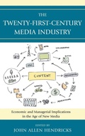 Cover: The Twenty-First-Century Media Industry - Lexington Books