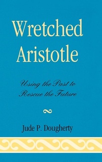 Enlarge image Cover: Wretched Aristotle - Lexington Books