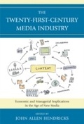 Cover: The Twenty-First-Century Media Industry - Lexington Books