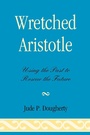 Cover: Wretched Aristotle - Lexington Books