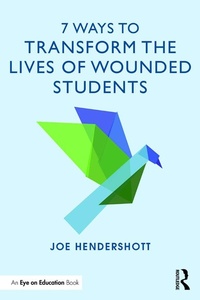 Abbildung von: 7 Ways to Transform the Lives of Wounded Students - Routledge