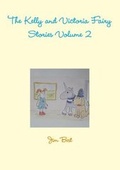 Cover: The Kelly and Victoria Fairy Stories Volume 2 - Lulu.com