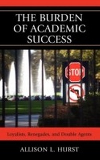 Enlarge image Cover: The Burden of Academic Success - Lexington Books