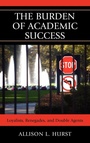 Cover: The Burden of Academic Success - Lexington Books