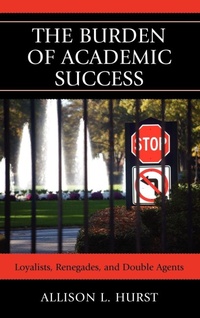 Enlarge image Cover: The Burden of Academic Success - Lexington Books