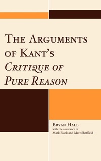 Enlarge image Cover: The Arguments of Kant's Critique of Pure Reason - Lexington Books