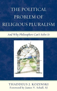 Enlarge image Cover: The Political Problem of Religious Pluralism - Lexington Books