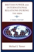 Cover: British Power and International Relations during the 1950s - Lexington Books