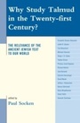 Cover: Why Study Talmud in the Twenty-First Century? - Lexington Books