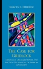 Cover: The Case for Gridlock - Lexington Books